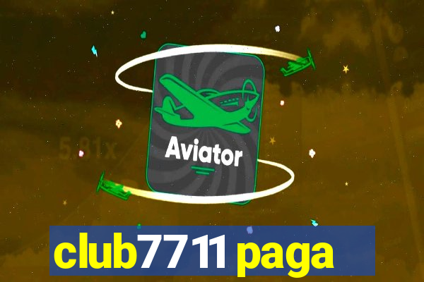 club7711 paga